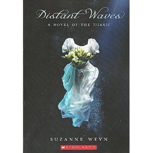 Suzanne Weyn/Distant Waves A Novel Of The Titanic